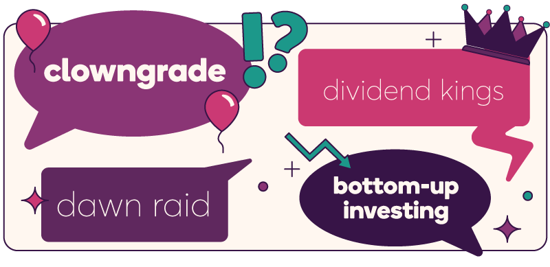 Speech bubbles filled with investing terms: clowngrade, dividend kings, dawn raid, bottom-up investing