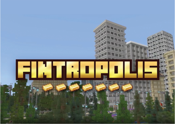 “Fintropolis” written in gold text on top of a cityscape of buildings and trees made with Minecraft blocks. 