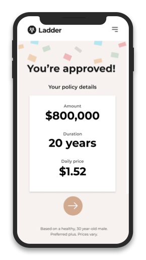 Cell phone showing you’re approved for Ladder life insurance policy.