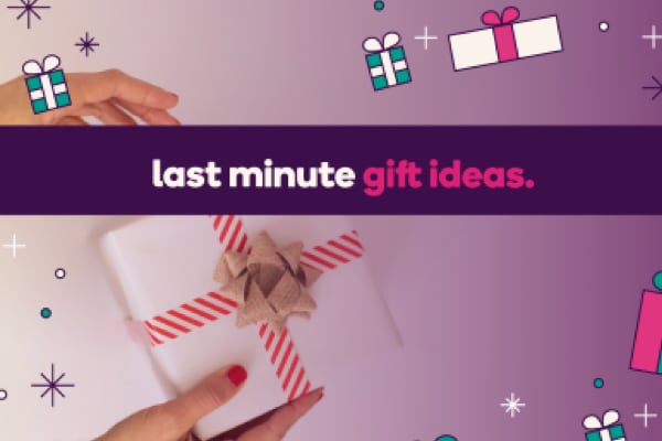 Get last minute gift ideas